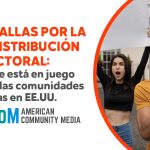 Batallas por la redistribución electoral: lo que está en juego para las comunidades latinas en EE.UU.